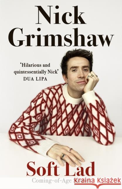 Soft Lad: Coming-of-age Stories Nick Grimshaw 9781399703338 Hodder & Stoughton - książka