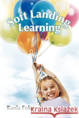 Soft Landing Learning Rania Foka 9781477214206 Authorhouse - książka