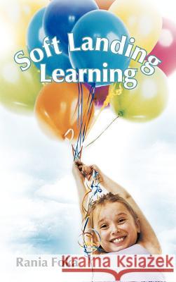 Soft Landing Learning Rania Foka 9781477214213 Authorhouse - książka