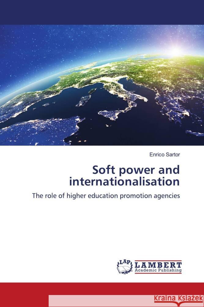 Soft power and internationalisation Sartor, Enrico 9786203040425 LAP Lambert Academic Publishing - książka