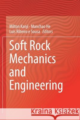 Soft Rock Mechanics and Engineering Milton Kanji Manchao He Lu 9783030294793 Springer - książka