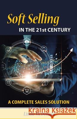 Soft Selling in the 21st Century Linda McDonald 9781662435959 Page Publishing, Inc. - książka