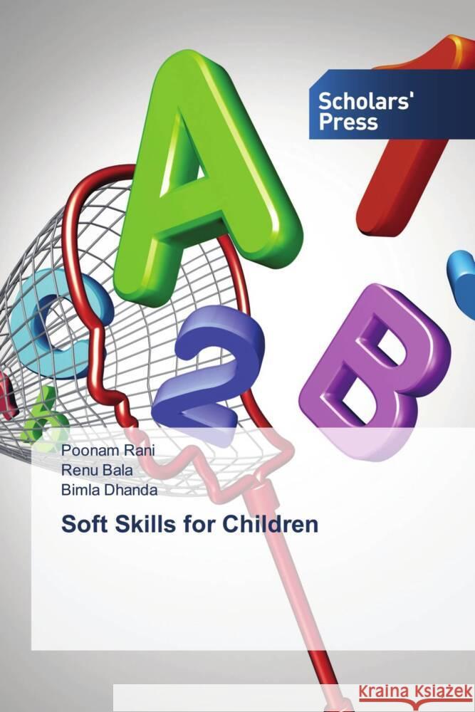 Soft Skills for Children Rani, Poonam, Bala, Renu, Dhanda, Bimla 9786138956815 Scholar's Press - książka