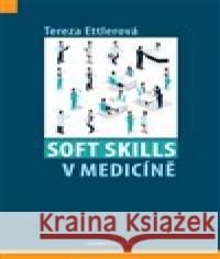 Soft skills v medicíně Tereza Etllerová 9788073457679 Maxdorf - książka