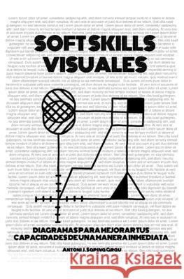 Soft Skills Visuales: Diagramas Para Mejorar Tus Capacidades de Una Manera Inmediata Antoni Joan Sapin 9781790601202 Independently Published - książka