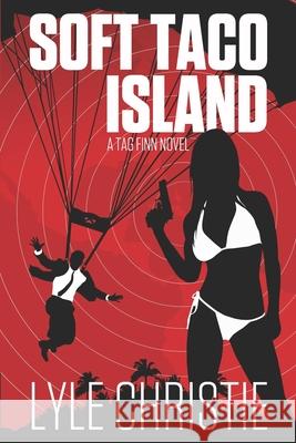 Soft Taco Island Lyle Christie 9781949386059 R. R. Bowker - książka