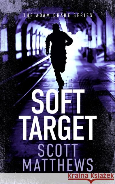 Soft Target: An Adam Drake novel Scott Matthews 9781036701239 Vinci Books - książka
