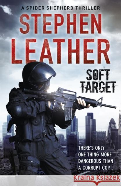 Soft Target: The 2nd Spider Shepherd Thriller Stephen Leather 9780340834091 Hodder & Stoughton - książka