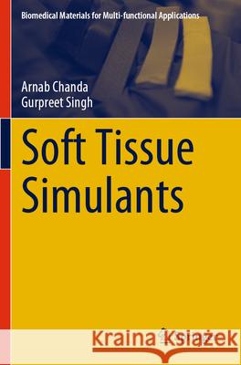 Soft Tissue Simulants Chanda, Arnab, Singh, Gurpreet 9789819730629 Springer - książka