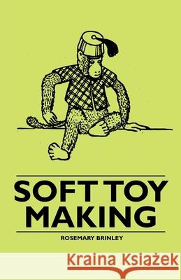 Soft Toy Making Rosemary Brinley 9781446523001 Kraus Press - książka