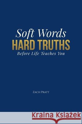 Soft Words, Hard Truths Pratt, Zach 9798994718223 Odd Angle Press - książka