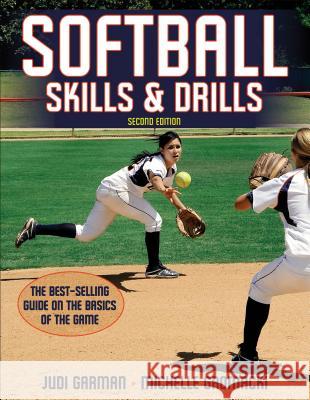 Softball Skills & Drills Judi Garman 9780736090742  - książka