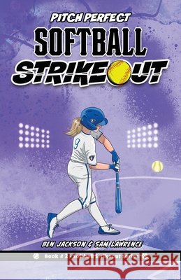 Softball Strikeout Ben Jackson Sam Lawrence 9781988656915 Indie Publishing Group - książka