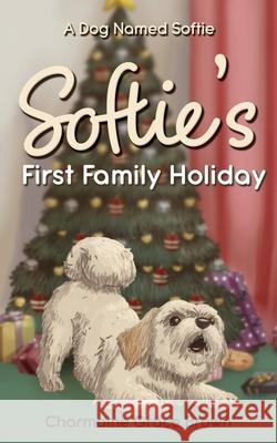 Softie's First Family Holiday Charmaine Grace Brown 9781486625383 Word Alive Press - książka