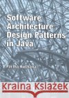Software Architecture Design Patterns in Java Partha Kuchana Kuchana Kuchana 9780849321429 Auerbach Publications