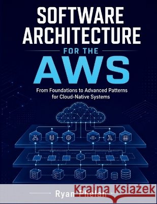 Software Architecture for the AWS Phlean, Ryan 9798190848816 Independently Published - książka