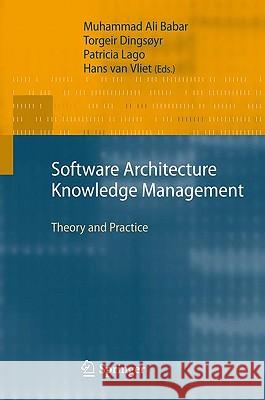 Software Architecture Knowledge Management: Theory and Practice Ali Babar, Muhammad 9783642023736 SPRINGER-VERLAG BERLIN AND HEIDELBERG GMBH &  - książka