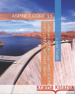 Software Architecture with ASP.NET Core 3.1 MVC Second Edition Lynn Smith 9781659850451 Independently Published - książka