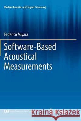 Software-Based Acoustical Measurements Federico Miyara 9783319857688 Springer - książka