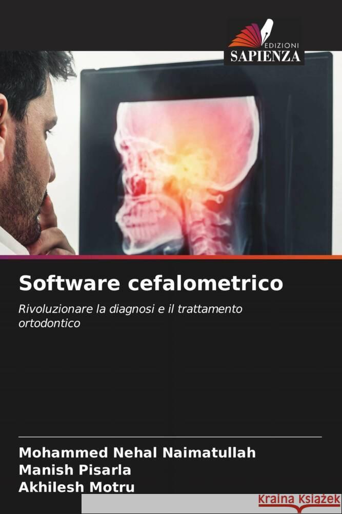 Software cefalometrico Naimatullah, Mohammed Nehal, Pisarla, Manish, Motru, Akhilesh 9786206548577 Edizioni Sapienza - książka