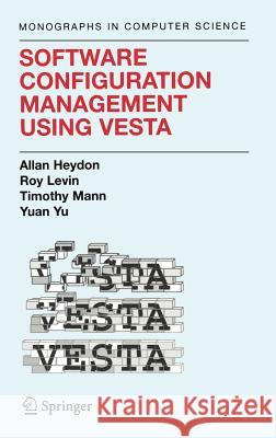 Software Configuration Management Using Vesta Allan Heydon Roy Levin Yuan Yu 9780387002293 Springer - książka