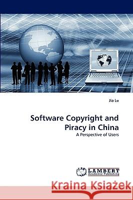 Software Copyright and Piracy in China  9783838348599 LAP Lambert Academic Publishing AG & Co KG - książka