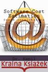 Software Cost Estimation: Swarm Intelligence Approache Dr Kapil Sharma 9781511410526 Createspace