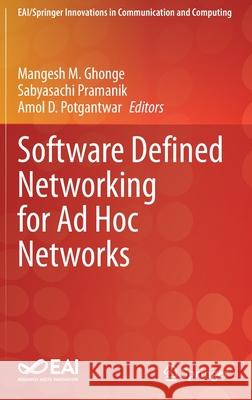 Software Defined Networking for Ad Hoc Networks Mangesh M. Ghonge Sabyasachi Pramanik Amol D. Potgantwar 9783030911485 Springer - książka