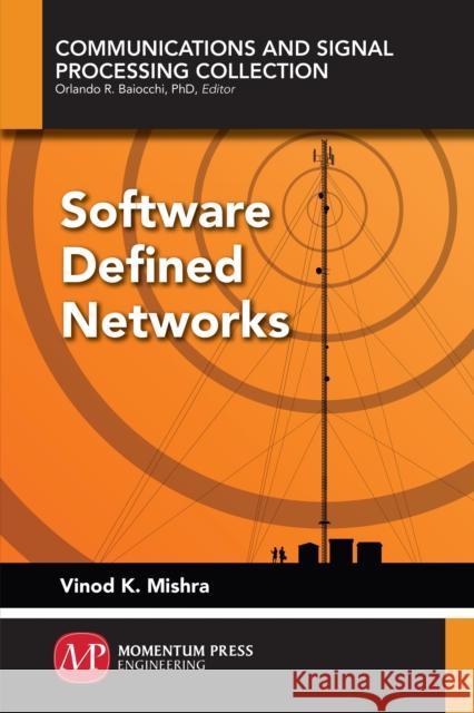 Software Defined Networks Vinod K. Mishra 9781945612800 Momentum Press - książka