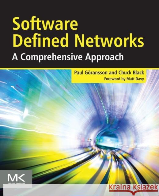 Software Defined Networks: A Comprehensive Approach Goransson, Paul 9780124166752 Morgan Kaufmann Publishers - książka