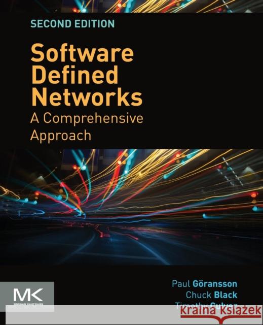 Software Defined Networks: A Comprehensive Approach Goransson, Paul 9780128045558 Morgan Kaufmann Publishers In - książka