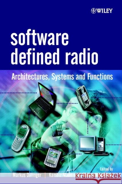 Software Defined Radio: Architectures, Systems and Functions Dillinger, Markus 9780470851647 John Wiley & Sons - książka