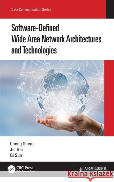 Software-Defined Wide Area Network Architectures and Technologies Cheng Sheng Jie Bai Qi Sun 9780367695774 CRC Press - książka