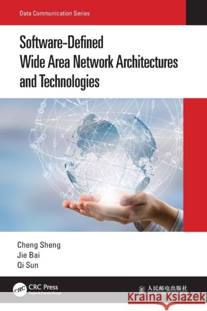 Software-Defined Wide Area Network Architectures and Technologies Cheng Sheng Jie Bai Qi Sun 9780367699673 CRC Press - książka