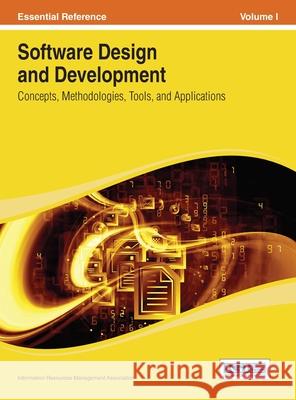 Software Design and Development: Concepts, Methodologies, Tools, and Applications Vol 1 Irma 9781668426043 Information Science Reference - książka