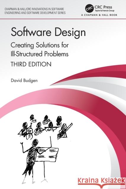 Software Design: Creating Solutions for Ill-Structured Problems Budgen, David 9781138196612 CRC Press - książka