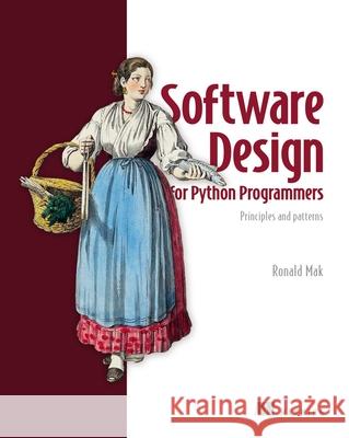 Software Design in Python Ronald Mak 9781633439498 Manning Publications - książka