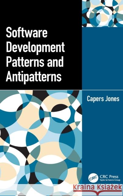Software Development Patterns and Antipatterns Capers Jones 9781032029122 Auerbach Publications - książka
