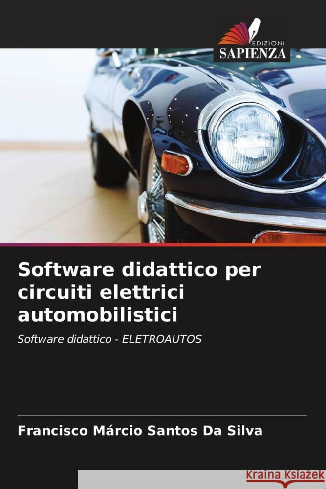 Software didattico per circuiti elettrici automobilistici Da Silva, Francisco Márcio Santos 9786208540524 Edizioni Sapienza - książka