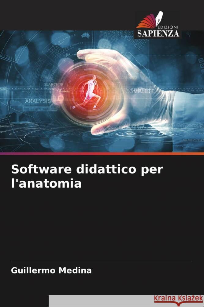 Software didattico per l'anatomia Guillermo Medina 9786206680260 Edizioni Sapienza - książka