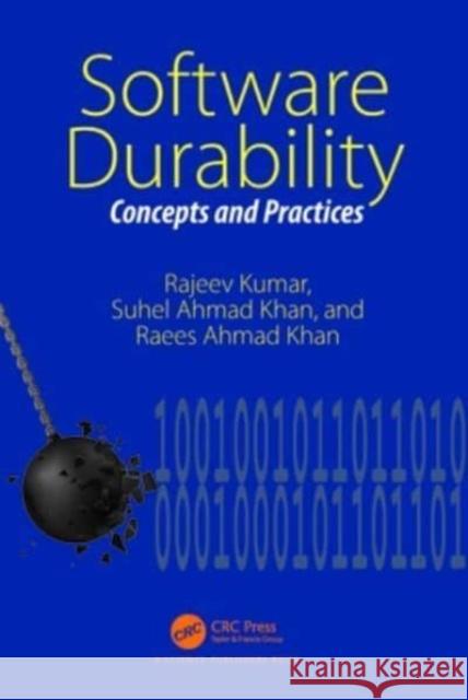 Software Durability: Concepts and Practices Rajeev Kumar Suhel Ahma Raees Ahma 9781032344805 CRC Press - książka