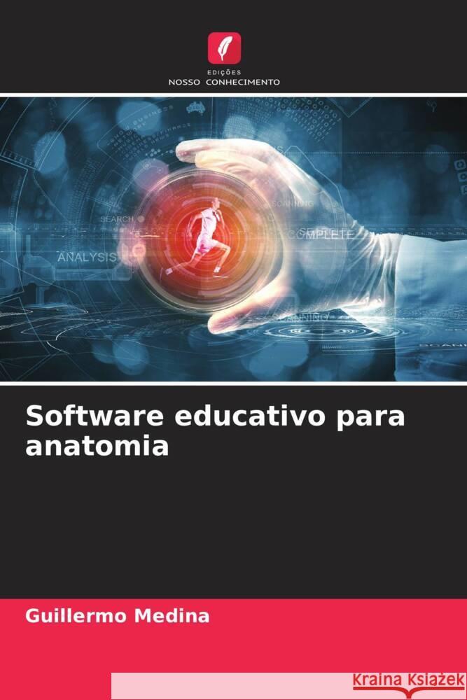 Software educativo para anatomia Guillermo Medina 9786206680277 Edicoes Nosso Conhecimento - książka