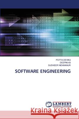 SOFTWARE ENGINEERING DEVIKA, POTTA, B, DEEPIKA, NIDAMANUR, SUDHEER 9786207843947 LAP Lambert Academic Publishing - książka