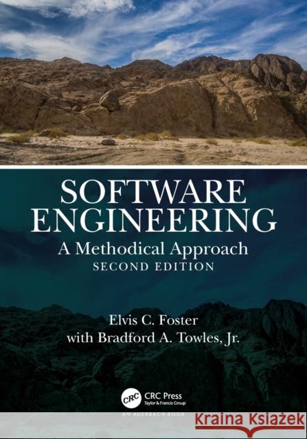 Software Engineering: A Methodical Approach, 2nd Edition Elvis C. Foster Bradford A. Towl 9780367746018 Auerbach Publications - książka