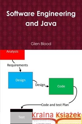 Software Engineering and Java Glen Blood 9780359897872 Lulu.com - książka