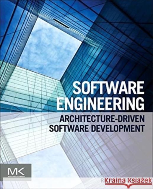 Software Engineering: Architecture-Driven Software Development Schmidt, Richard 9780124077683  - książka