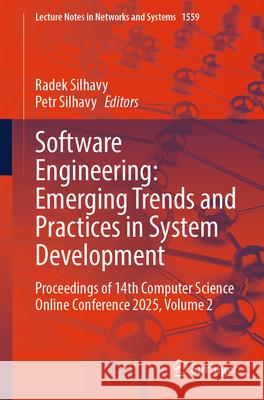 Software Engineering: Emerging Trends and Practices in System Development: Proceedings of 14th Computer Science On-Line Conference 2025, Vol. 2 Radek Silhavy Petr Silhavy 9783032007117 Springer - książka