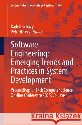 Software Engineering: Emerging Trends and Practices in System Development: Proceedings of 14th Computer Science On-Line Conference 2025, Vol. 4 Radek Silhavy Petr Silhavy 9783032034052 Springer - książka