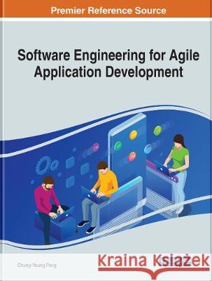 Software Engineering for Agile Application Development Chung-Yeung Pang   9781799825319 Business Science Reference - książka