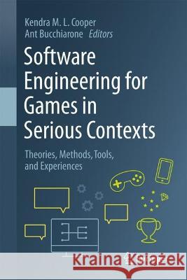 Software Engineering for Games in Serious Contexts  9783031333378 Springer Nature Switzerland - książka